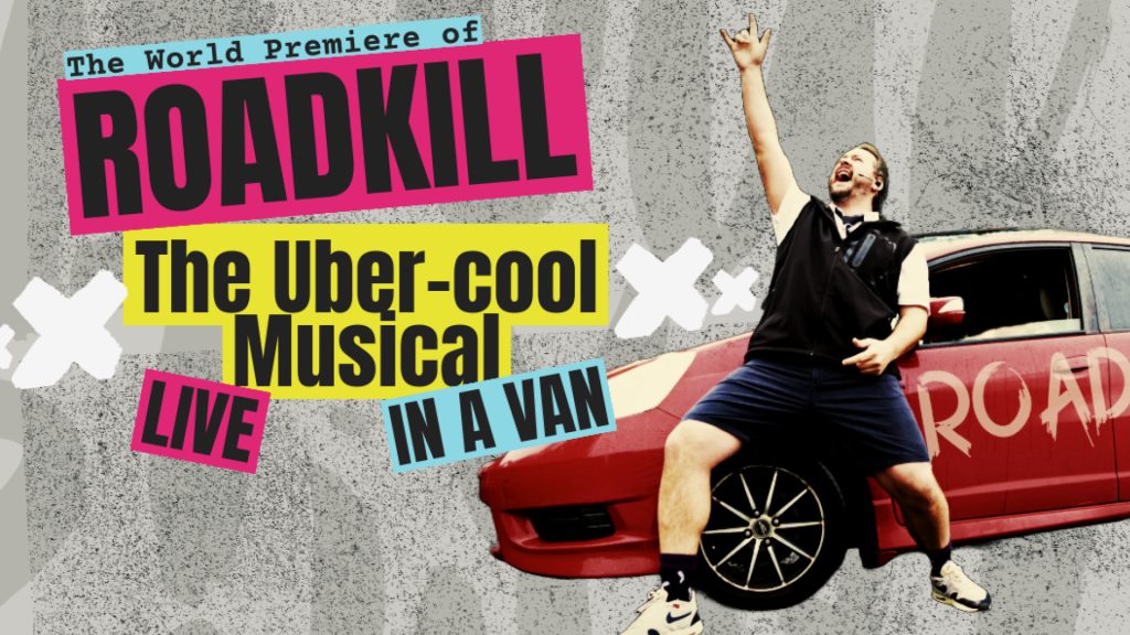 ROADKILL: THE UBER-COOL MUSICAL